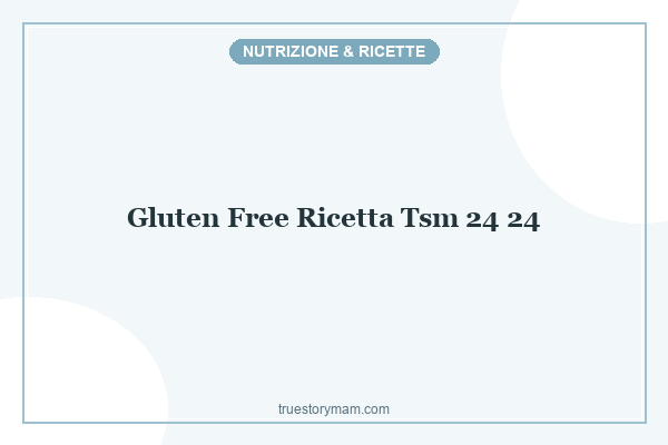 gluten-free_ricetta_tsm-24-24