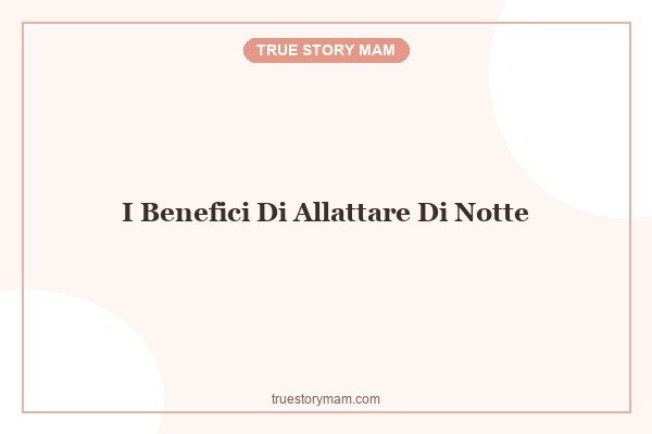 i-benefici-di-allattare-di-notte
