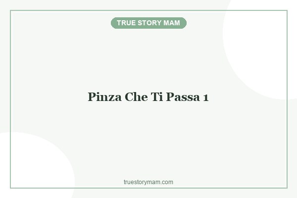 PINZA CHE TI PASSA!