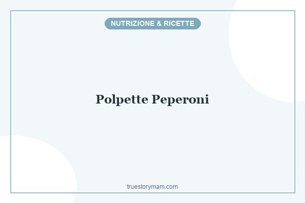 POLPETTE VEG DI PEPERONI